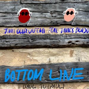 Bottom Line (Saul to Paul) - 2026 Remastered Version by Jimi Olorunfemi, James Biondo