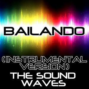 The Soundwaves - Bailando (Instrumental Version)