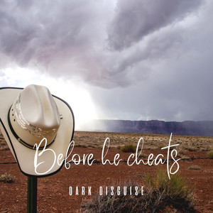 Dark Disguise - Before he Cheats