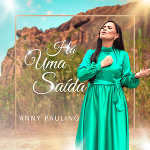 Anny Paulino - Há uma Saída