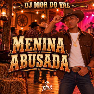 MENINA ABUSADA by Dj Igor Do Val