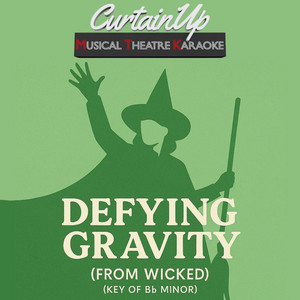 CurtainUp MTK - Defying Gravity (from Wicked) [Karaoke Instrumental]