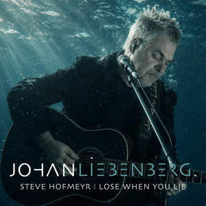 Lose when you lie by Johan Liebenberg, Steve Hofmeyr