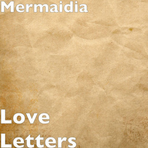 Love Letters - Original mix by Mermaidia