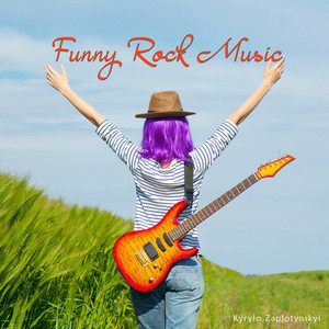 Kyrylo Zaplotynskyi — Funny Rock Music