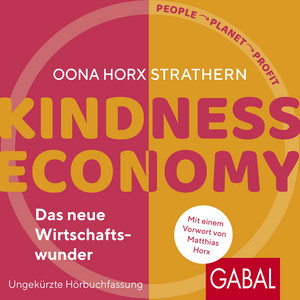 Kindness Economy (Das neue Wirtschaftswunder)