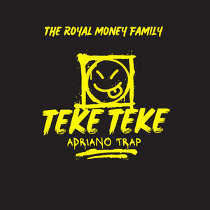 TEKE TEKE by Adriano Trap