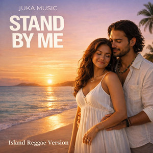 Stand By Me - Island Reggae Version by Juka Music