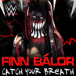 WWE: Catch Your Breath (Finn Bálor) by WWE, CFO$