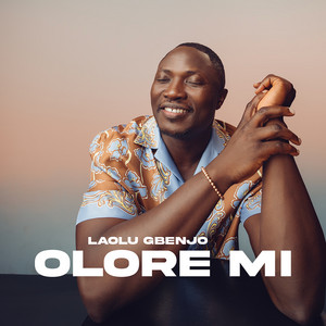 Olore Mi by Laolu Gbenjo