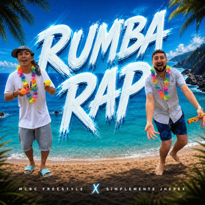 Rumba Rap by McRc Freestyle, Simplemente Jherex