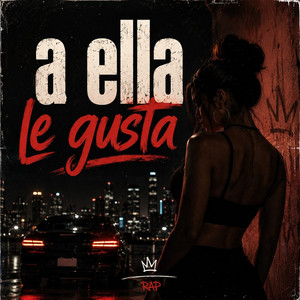 A Ella Le Gusta by El Gordito Fugitivo