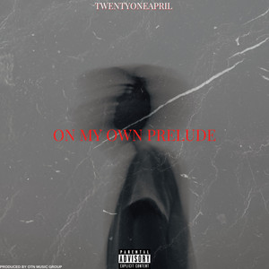 ON MY OWN PRELUDE by TwentyoneApril