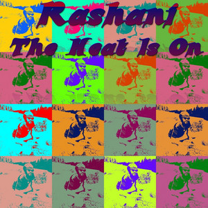 The Heat Is On by Rashani