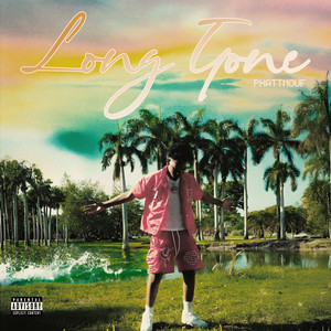 Long Gone by PhattMouf