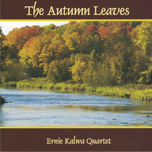 Ernie Kalwa - The Autumn Leaves
