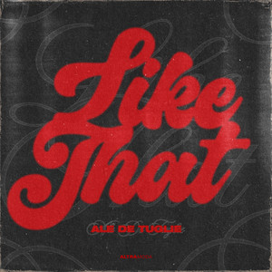 Like That by Ale De Tuglie