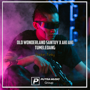 DADAN FVNKY - Old Wonderland Santuy X Aki Aki Tumeledang (Remix)