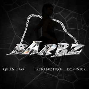 O mestiço - Barbz (feat. Queen Snake & Dominicki)