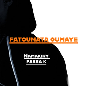 Namakiry fassa k - Fatoumata Oumaye