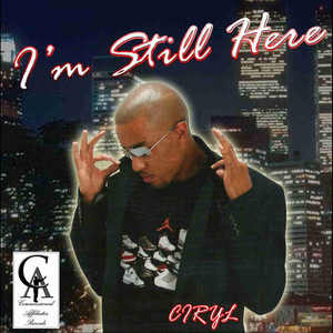 Ciryl - I'm Still Here (Outro)