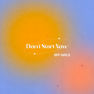 Don't Start Now