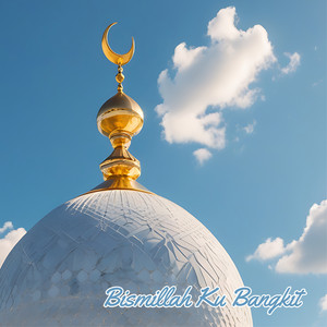 Bismillah Ku Bangkit by Zayd Zaki