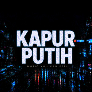 KAPUR PUTIH by MYCF