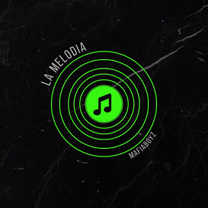 LA MELODIA by MaFiaBoyZ