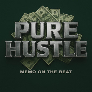 Pure Hustle by Memo On The Beat