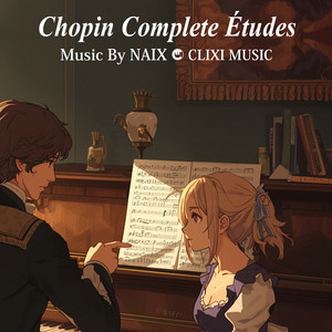 ショパンの速い・カッコイイ・超絶技巧ピアノ傑作集 - Album by NAIX