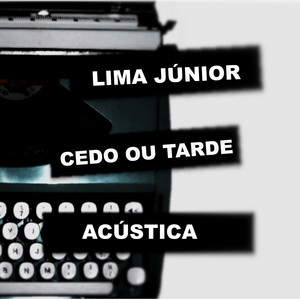 Cedo ou Tarde - Acústico
