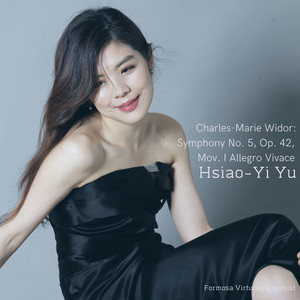 アート・デザイン・音楽 Charles-Marie Widor Symphonies Op. 42 Charles-Marie Widor: Symphony No. 5, Op. 42, Mov. I Allegro Vivace