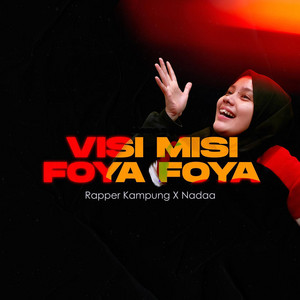 Visi Misi Foya Foya by Rapper Kampung, Nadaa