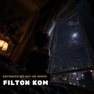 Entonces no hay un heroe by Filton kom
