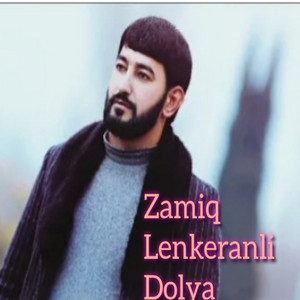 Zamiq Lenkeranlı - Dolya