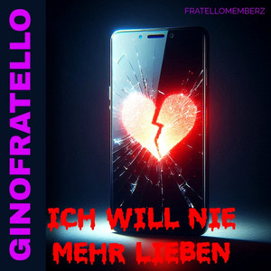 Ich Will Nie Mehr Lieben