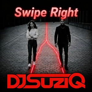 Swipe Right by Dj SuziQ