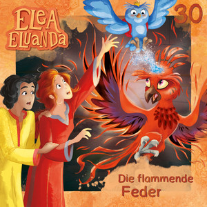 Kapitel 03: Die flammende Feder (Folge 30) by Elea Eluanda