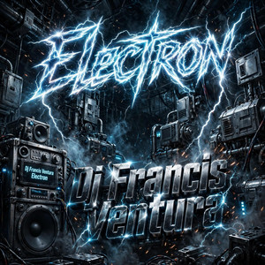Electron by Dj Francis Ventura