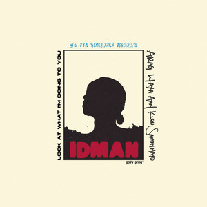 Look At What I'm Doing To You by Idman