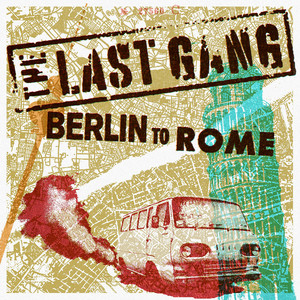 Berlin to Rome — The Last Gang