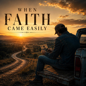 When Faith Came Easily by Dylan England