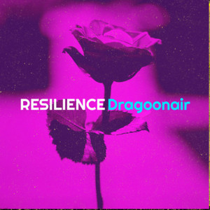 Resilience - Radio edit by Dragoonair