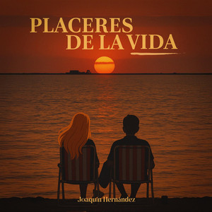 Placeres de la vida by Joaquín Hernández