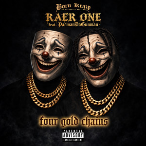 Four Gold Chains (feat. Pacman da Gunman) by Raer One, Pacman da Gunman