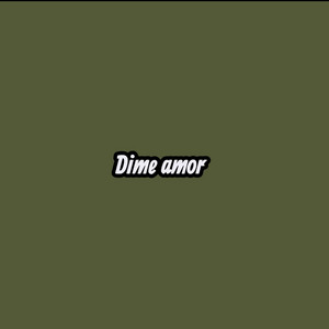 Dime amor by Ozama El Verdadero