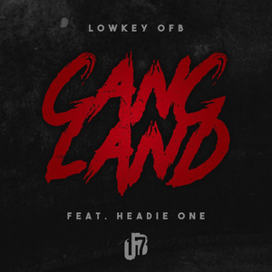 Gangland by Lowkey OFB, Headie One, OFB