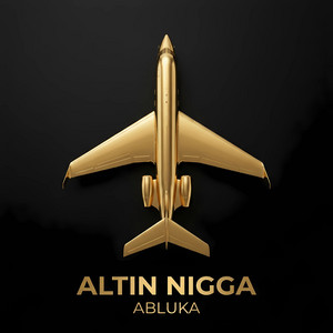 Altın Nigga by ABLUKA