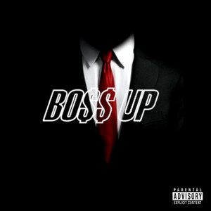 BOSS UP! by Daslowkey, topboypoison